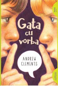 Gata cu vorba de Andrew Clements
