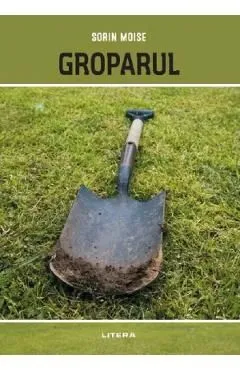 Groparul de Sorin Moise