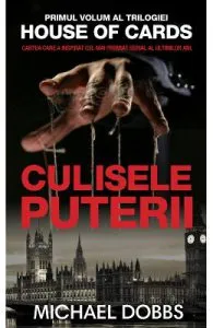House of cards. Vol.1: Culisele puterii de Michael Dobbs