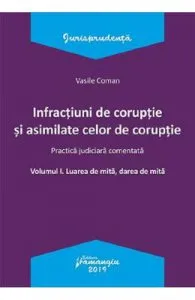 Infractiuni de coruptie si asimilate celor de coruptie de Vasile Coman