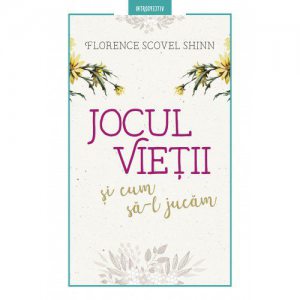 Jocul vietii si cum sa-l jucam