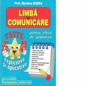 Limba si comunicare pentru elevii de gimnaziu, clasele V-VI. Teste explicative si aplicative de Mariana Badea