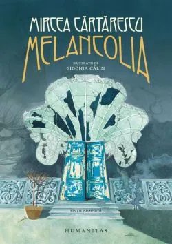 Melancolia de Mircea Cartarescu