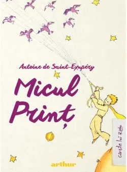 Micul Prinţ de Antoine de Saint-Exupery