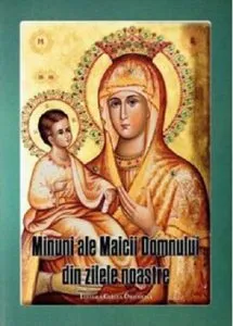 Minuni ale Maicii Domnului din zilele noastre de Parintele Mitrofan