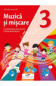Muzica si miscare - Clasa 3 - Manual