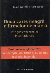Noua carte neagra a firmelor de marca - intrigile concernelor internationale de Klaus Werner