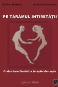 Pe taramul intimitatii de Gordon Wheeler