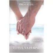 Prenuptial Volumul 3. Totul va fi bine de Delia Moretti