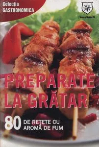 Preparate la gratar - editie chiosc de Ioana Irimiea