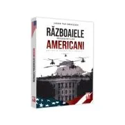 Presedintii americani … Razboaiele presedintilor americani de Jakob van Eriksson