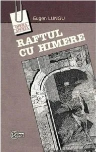 Raftul cu himere de Eugen Lungu