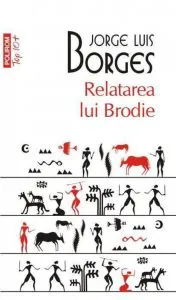 Relatarea lui Brodie de Jorge Luis Borges