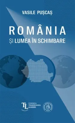 Romania si lumea in schimbare de Vasile PUSCAS