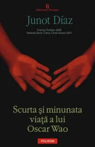 Scurta si minunata viata a lui Oscar Wao de Junot Diaz