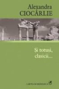 Si totusi, clasicii...