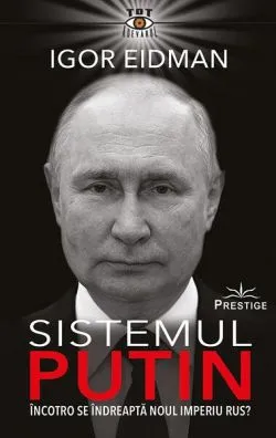 Sistemul Putin de Igor Eidman