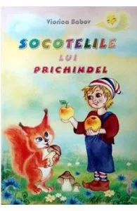 Socotelile lui Prichindel de Viorica Babov