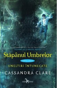 Stapanul umbrelor. Seria Uneltiri intunecate. Vol.2