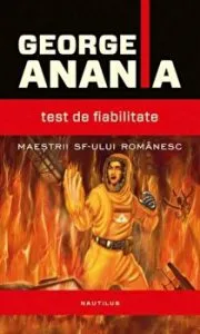 Test de fiabilitate. Maestrii SF-ului romanesc de George Anania