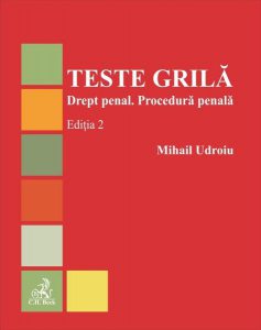 Teste grilă. Drept penal. Procedură penală