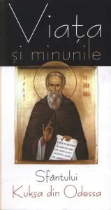 Viata si minunile Sfantului Kuksa de Odessa - Editia a II-a