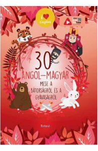 30 angol-magyar. Mese a batorsagrol es a gyavasagrol