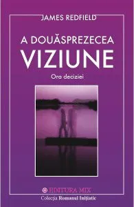 A douasprezecea viziune de James Redfield