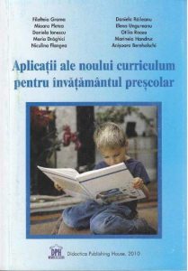 Aplicatii ale noului curriculum pentru invatamantul prescolar, Vol. 1