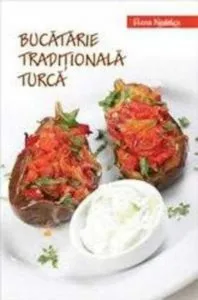 Bucatarie traditionala turca de Elena Nedelcu