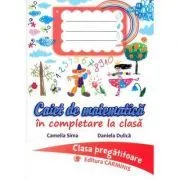 Caiet de matematica in completare la clasa. Clasa pregatitoare de Camelia Sima