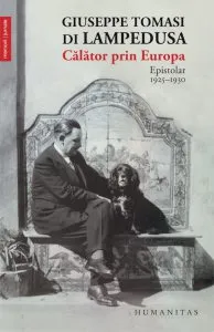 Calator prin Europa - Epistolar 1925-1930 de Giuseppe Tomasi di Lampedusa