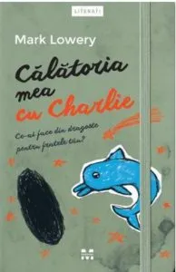 Calatoria mea cu Charlie de Mark Lowery