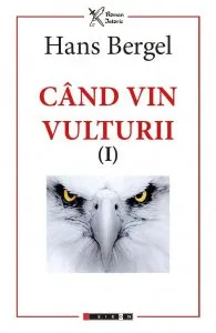 Cand vin vulturii de Hans Bergel