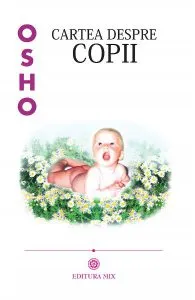 Cartea despre copii de Osho
