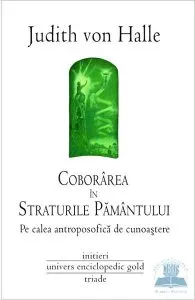Coborarea in straturile Pamantului de Judith Von Halle