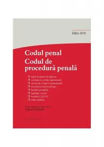 Codul penal. Codul de procedură penală și Legile de punere în aplicare. Actualizat la 31 octombrie 2018 de Tudorel Toader
