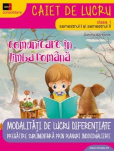 Comunicare in limba romana. Cls. I. Ed. 3 rev. 2017-2018