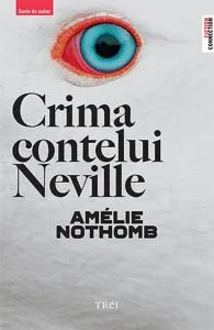 Crima contelui Neville de Amelie Nothomb