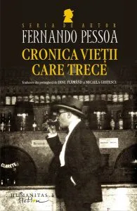 Cronica vieții care trece de Fernando Pessoa