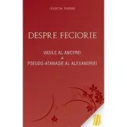 Despre feciorie - Vasile al Ancyrei, Pseudo‑Atanasie al Alexandriei de Pseudo?Atanasie al Alexandriei