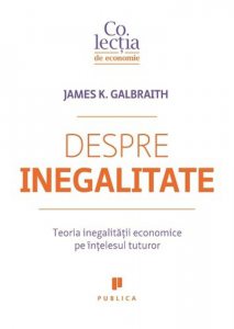Despre inegalitate. Teoria inegalitatii economice pe intelesul tuturor