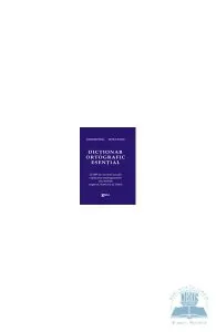 Dictionar ortografic esential de Alexandru Metea