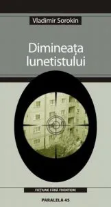 Dimineata lunetistului de Vladimir Sorokin