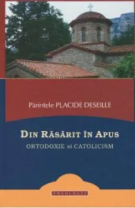 Din Rasarit in Apus de Parintele Placide Deseille