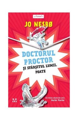Doctorul Proctor și sfârșitul lumii. Poate (Vol. 3)