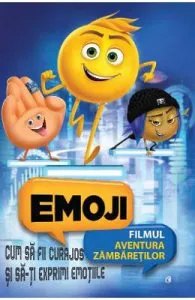 Emoji filmul. Cum sa fii curajos si sa-ti exprimi emotiile