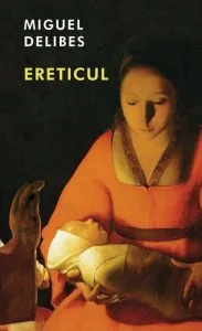 Ereticul de Miguel Delibes