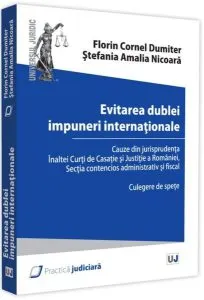 Evitarea dublei impuneri internaționale de Florin Cornel Dumiter