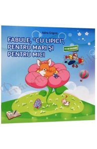 Fabule, cu lipici, pentru mari si pentru mici